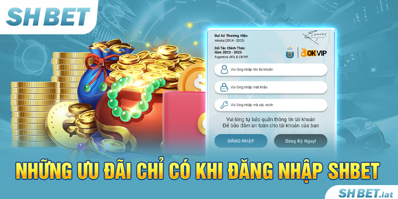 Những ưu đãi chỉ có khi đăng nhập SHBET Những ưu đãi chỉ có khi đăng nhập SHBET