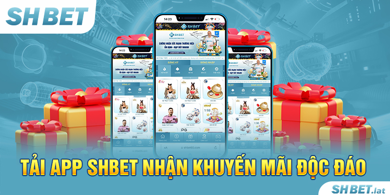 Tải app SHBET nhận khuyến mãi độc đáo