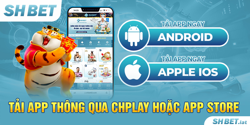 Tải app thông qua CHPlay hoặc App Store