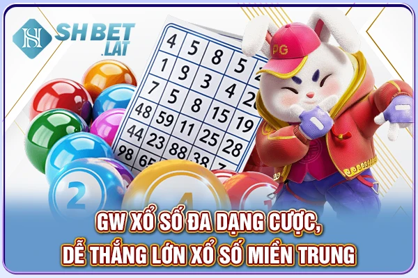 GW Xổ Số đa dạng cược, dễ thắng lớn xổ số miền Trung GW Xổ Số đa dạng cược, dễ thắng lớn xổ số miền Trung