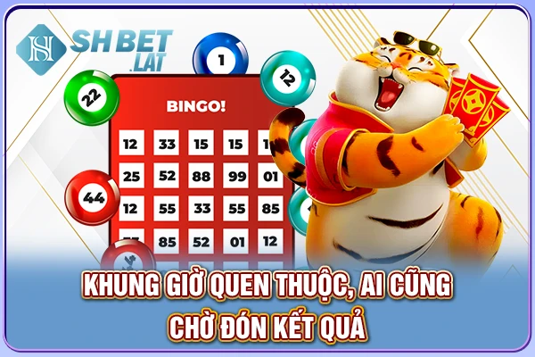 Khung giờ quen thuộc, ai cũng chờ đón kết quả Khung giờ quen thuộc, ai cũng chờ đón kết quả