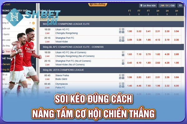 Soi kèo đúng cách, nâng tầm cơ hội chiến thắng Soi kèo đúng cách, nâng tầm cơ hội chiến thắng