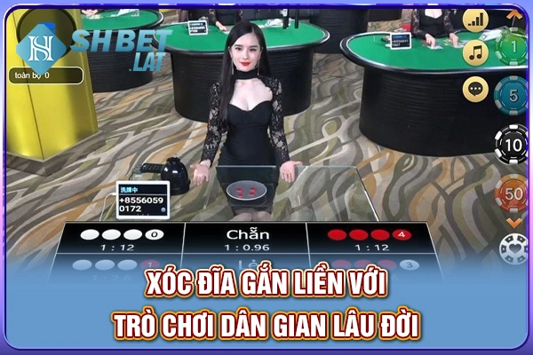Xóc đĩa gắn liền với trò chơi dân gian lâu đời